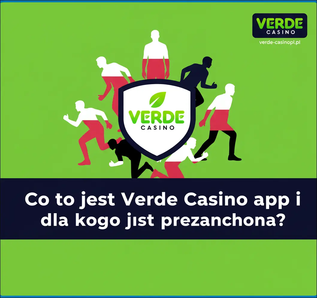 Co to jest Verde Casino app i dla kogo jest przeznaczona?