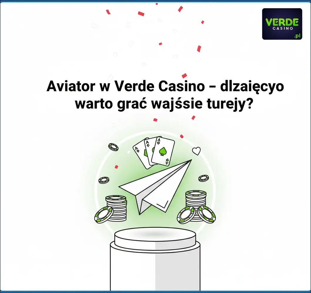 Aviator w Verde Casino – dlaczego warto grać właśnie tutaj?