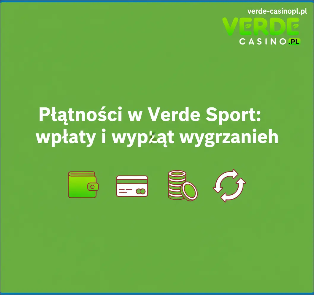 Płatności w Verde Sport: wpłaty i wypłaty wygranych
