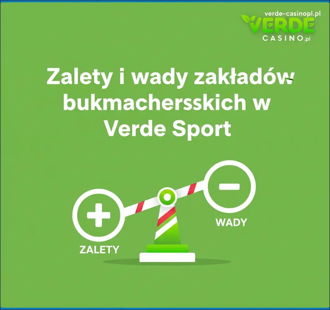 Zalety i wady zakładów bukmacherskich w Verde Sport